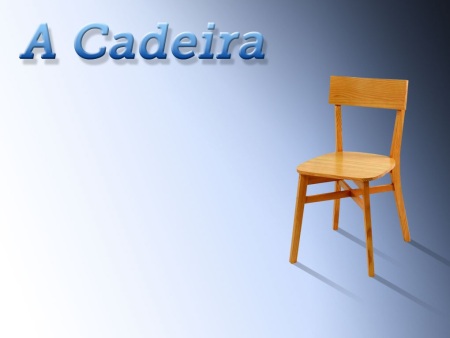A_cadeira