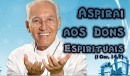 Aspirais_aos_Dons_Espirituais