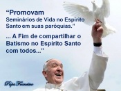 papa-francisco-promover_seminario_de_vida_no_Espirito_Santo_nas_Paroquias