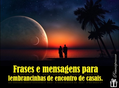 Frases_e_mensagens_para_lembrancinhas_de_encontro_de_casais