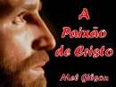 a_paixao_de_cristo_mel_gibson